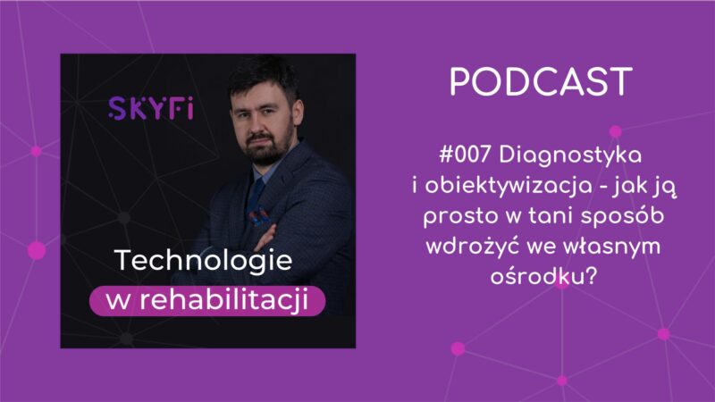 Odcinek 7 podcastu Technologie w rehabilitacji