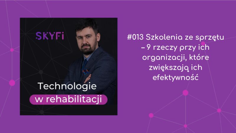 Odcinek 13 podcastu Technologie w rehabilitacji