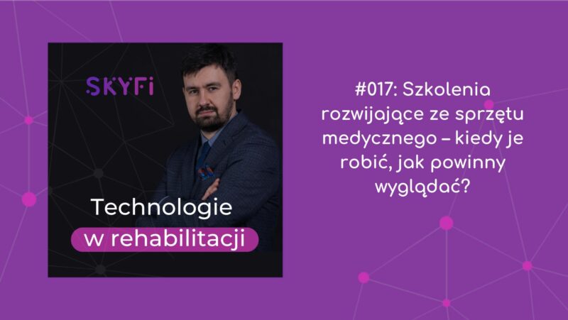 Odcinek 17 podcastu Technologie w rehabilitacji