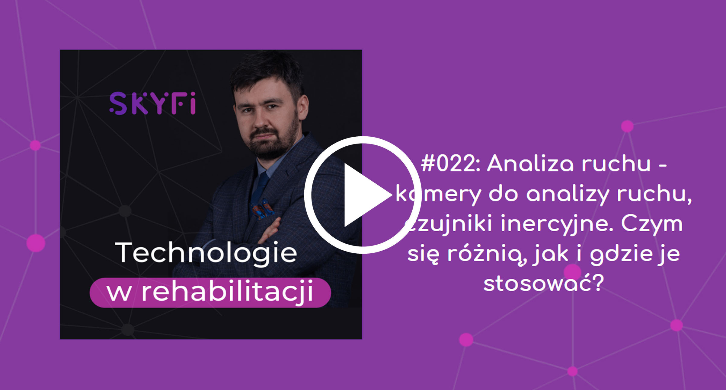 Podcast-22-analiza-ruchu-kamery-do-analizy-ruchu-czujniki-inercyjne-Skyfi