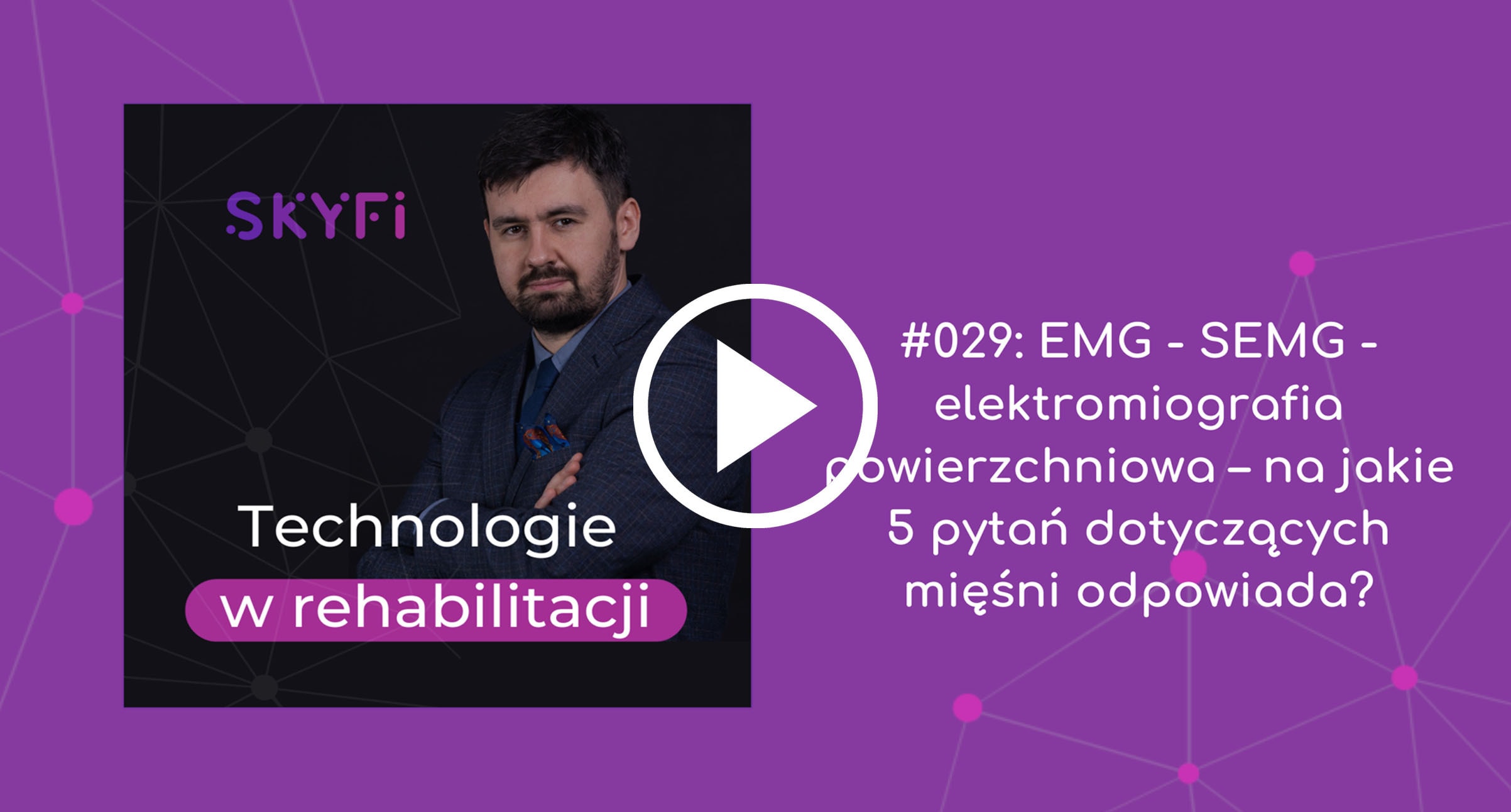 Podcast-29-EMG-elektromiografia-powierzchniowa-Skyfi