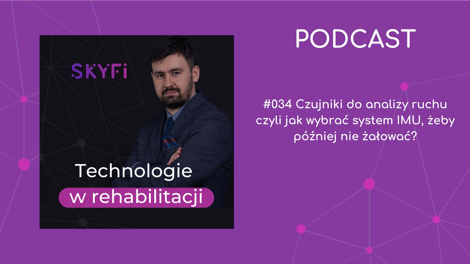 #034: Czujniki do analizy ruchu czyli jak wybrać system IMU, żeby później nie żałować?