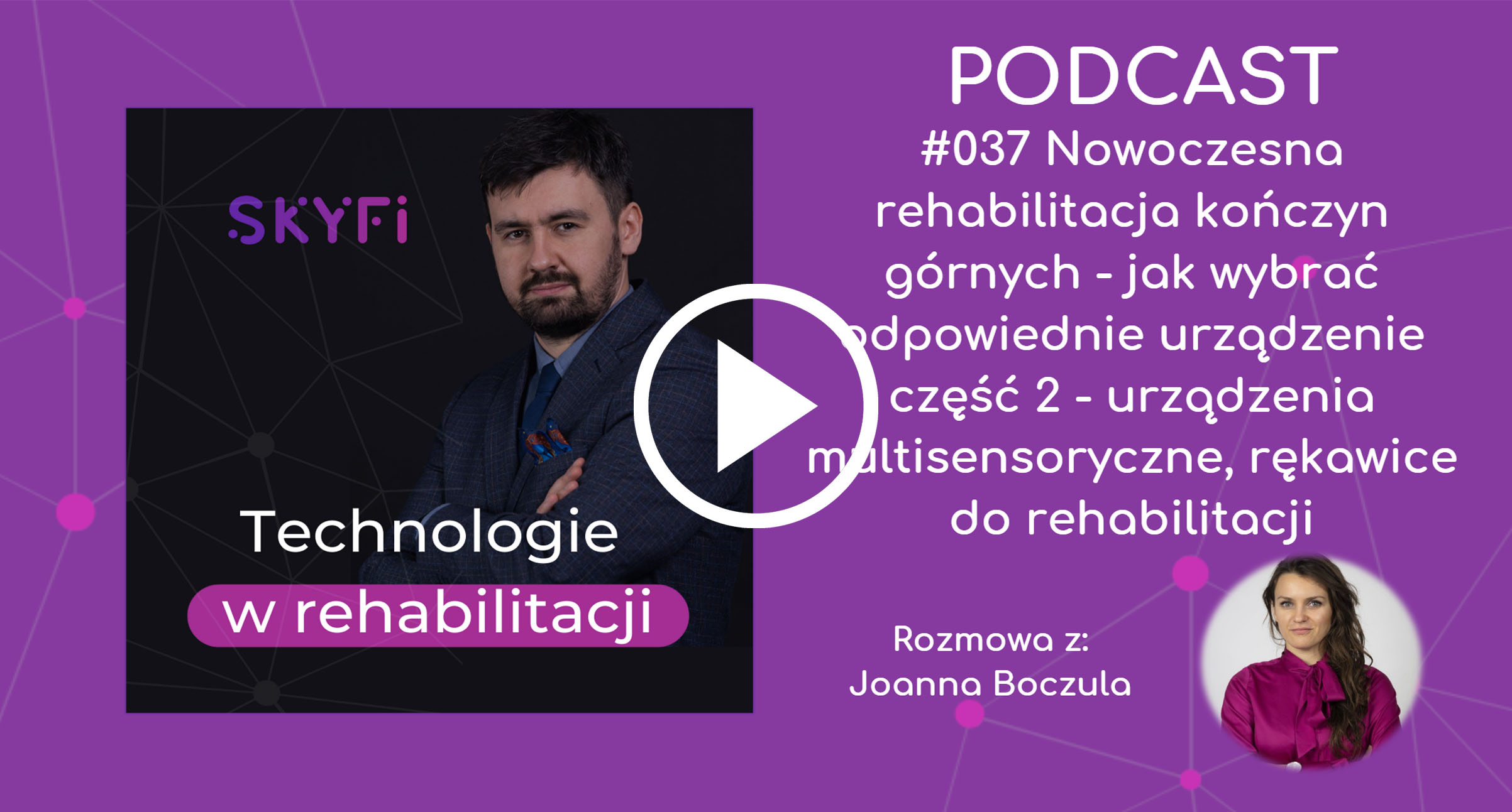 Podcast-nowoczesna-rehabilitacja-kończyn-górnych-urządzenia-multisensoryczne-Skyfi